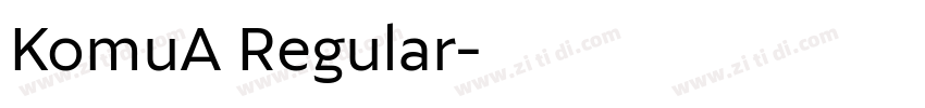 KomuA Regular字体转换